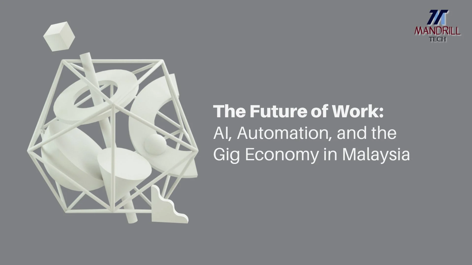 The Future of Work: AI, Automation, and the Gig Economy in Malaysia